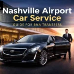 Nashville Airport Car Service Guide for BNA Transfers